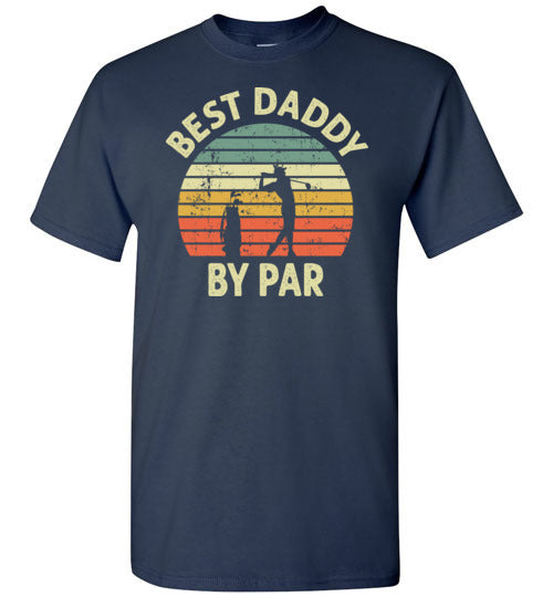 Best Daddy By Par Golf Shirt for Men Dad