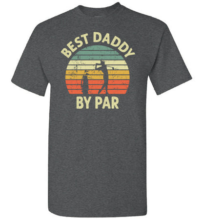 Best Daddy By Par Golf Shirt for Men Dad