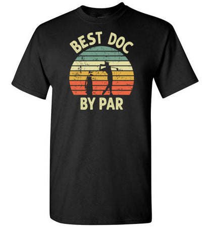 Best Doc By Par Golf Shirt for Doctor