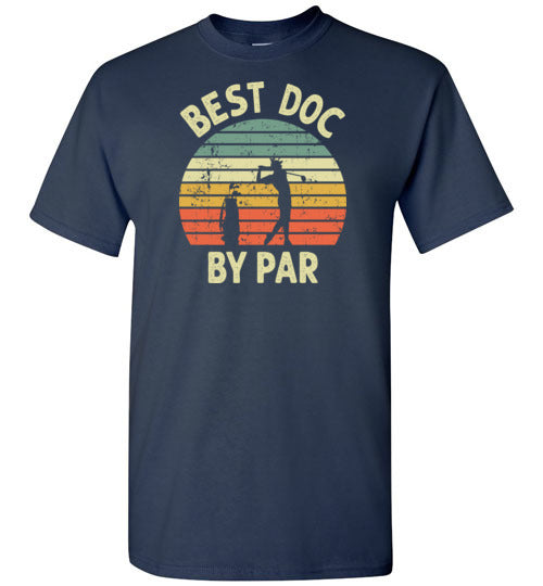 Best Doc By Par Golf Shirt for Doctor