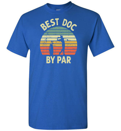 Best Doc By Par Golf Shirt for Doctor