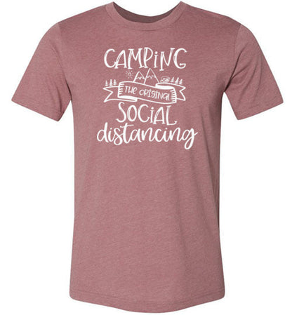 Camping the Original Social Distancing Shirt