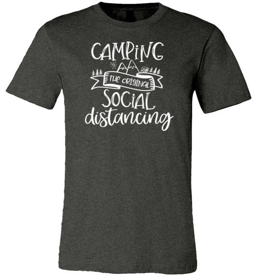 Camping the Original Social Distancing Shirt