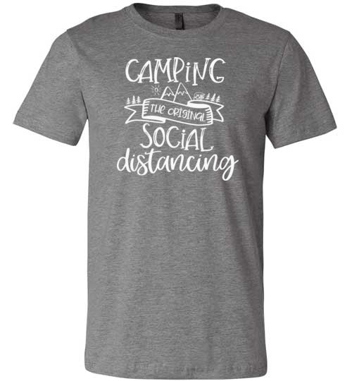 Camping the Original Social Distancing Shirt