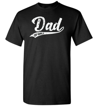 Dad of Girls Shirt