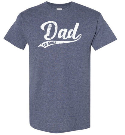 Dad of Girls Shirt