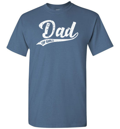 Dad of Girls Shirt