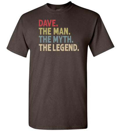 Dave the Man the Myth the Legend Shirt for Men