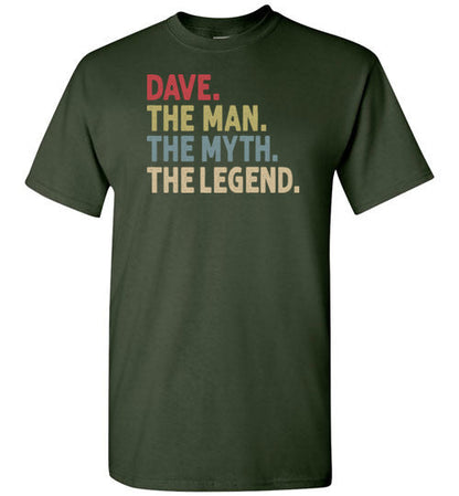 Dave the Man the Myth the Legend Shirt for Men