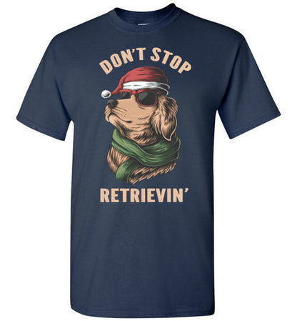 Don't Stop Retrievin' Golden Retriever Santa Hat Christmas Shirt