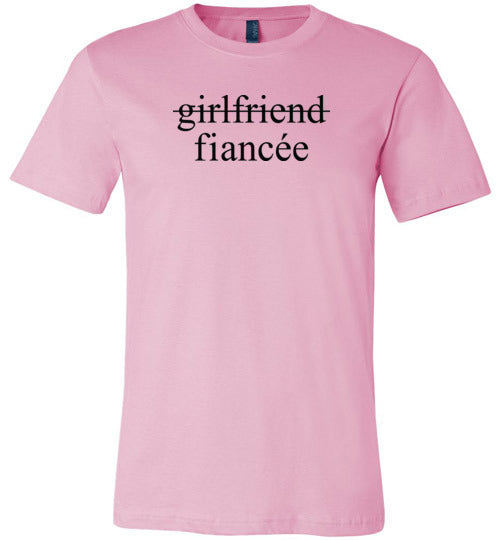Girlfriend Fiancee Shirt - Engagement Announcement Tshirt for Women