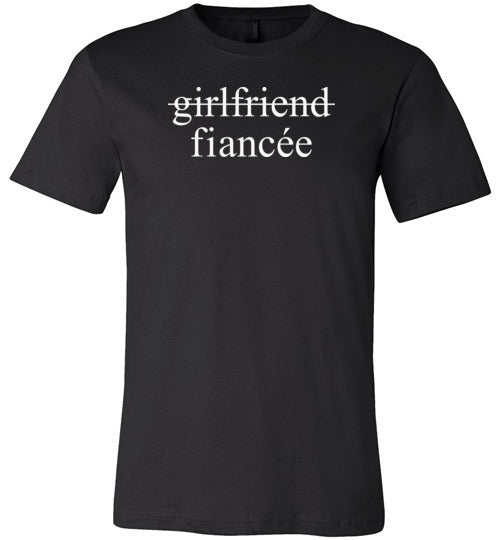 Girlfriend Fiancee Shirt - Engagement Announcement Tshirt for Women