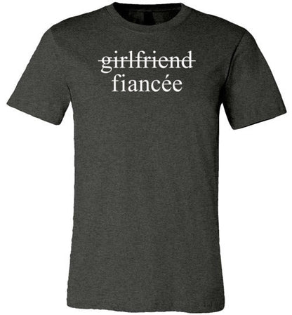 Girlfriend Fiancee Shirt - Engagement Announcement Tshirt for Women