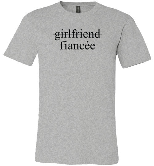 Girlfriend Fiancee Shirt - Engagement Announcement Tshirt for Women