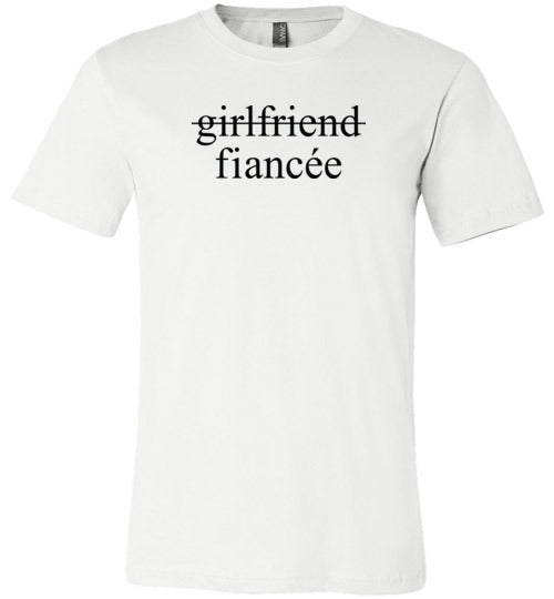 Girlfriend Fiancee Shirt - Engagement Announcement Tshirt for Women