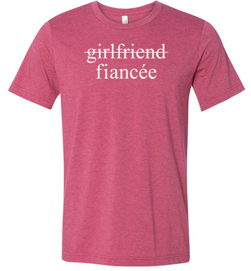 Girlfriend Fiancee Shirt - Engagement Announcement Tshirt for Women