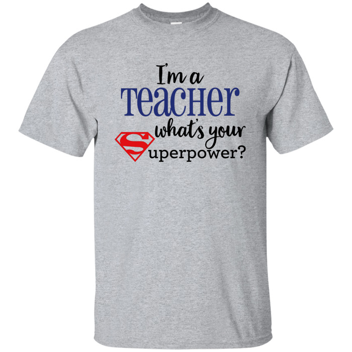 I'm a Teacher What's your Superpower?