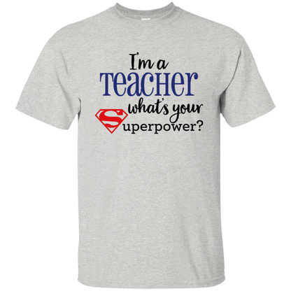 I'm a Teacher What's your Superpower?
