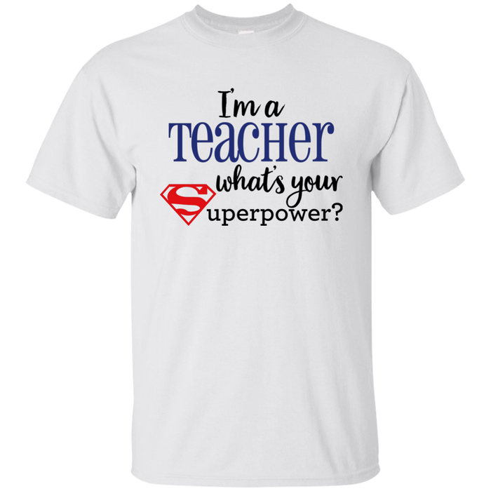 I'm a Teacher What's your Superpower?