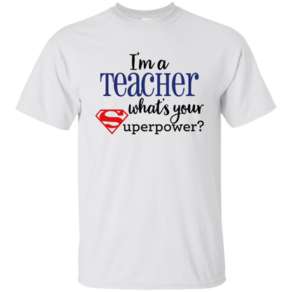 I'm a Teacher What's your Superpower?