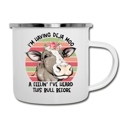 I'm Having Deja Moo A Feeling I've Heard This Bull Before Camping Coffee/Tea Mug - white