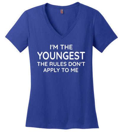 I'm the Youngest the Rules Don't Apply to Me V-Neck Shirt