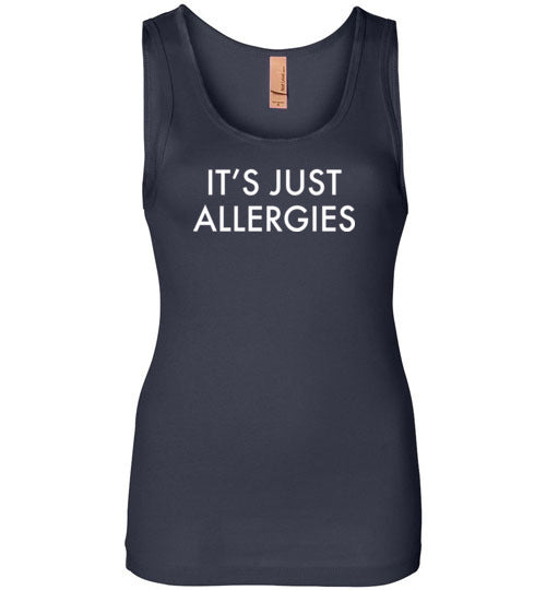 It's Just Allergies Tank Top