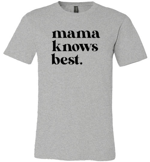 Mama Knows Best Shirt for Women