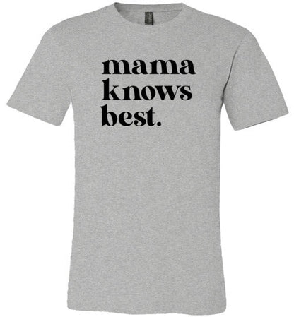 Mama Knows Best Shirt for Women