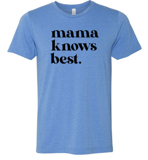Mama Knows Best Shirt for Women