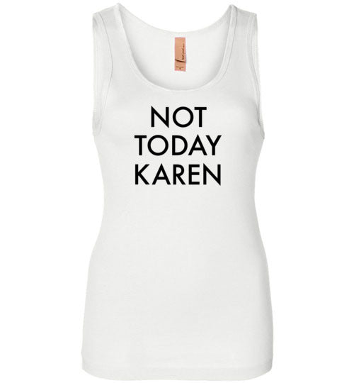 Not Today Karen Tank Top for Women