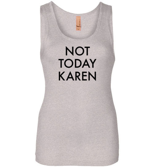 Not Today Karen Tank Top for Women