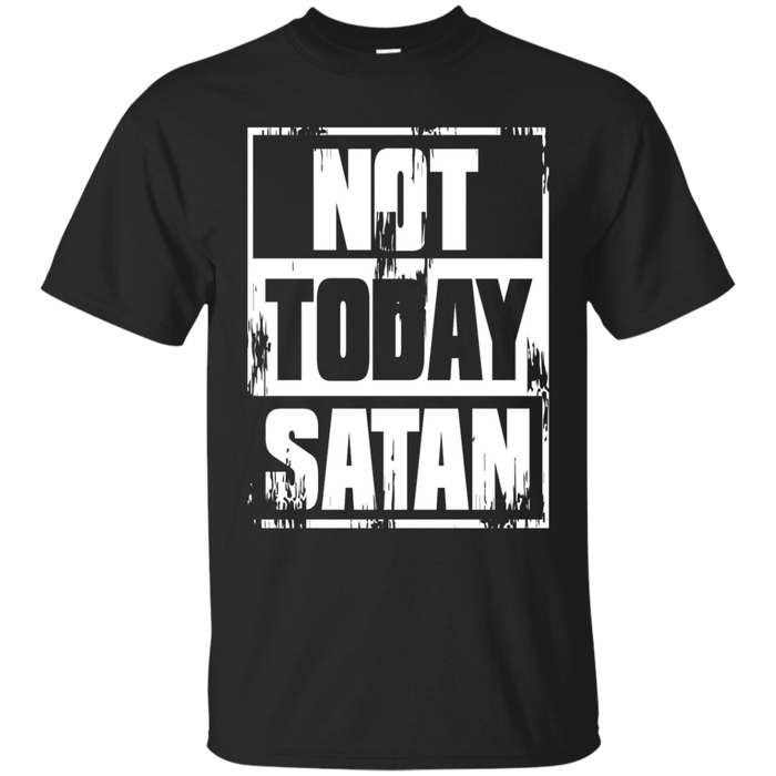 Not Today Satan