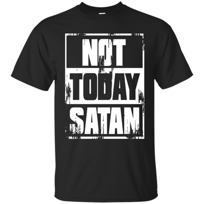 Not Today Satan