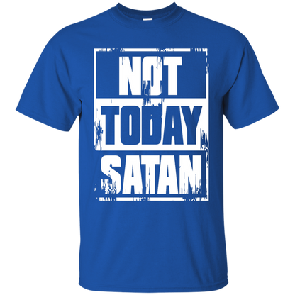 Not Today Satan