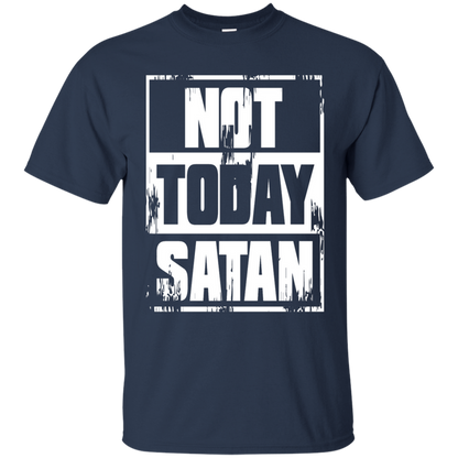 Not Today Satan