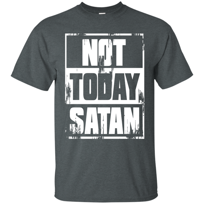 Not Today Satan