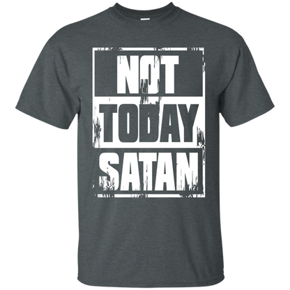 Not Today Satan