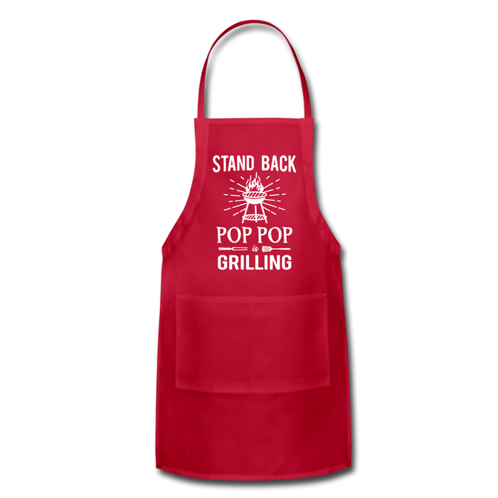 Stand Back Pop Pop Is Grilling Adjustable Apron - red