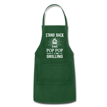 Stand Back Pop Pop Is Grilling Adjustable Apron - forest green