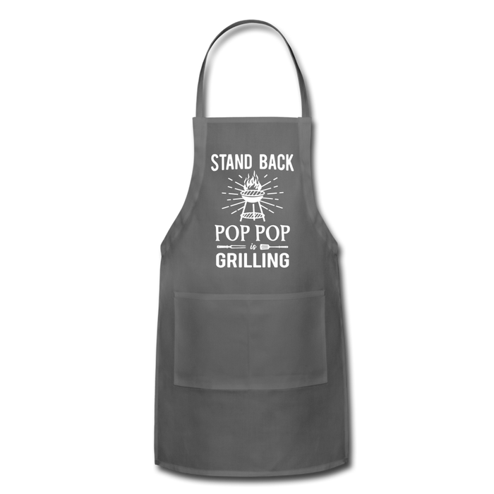 Stand Back Pop Pop Is Grilling Adjustable Apron - charcoal