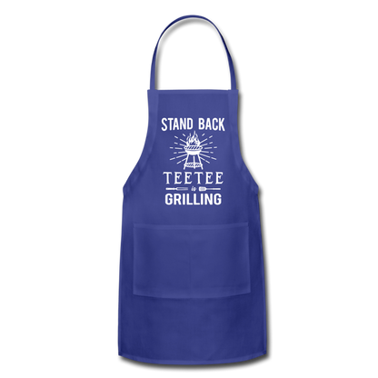 Stand Back Teetee Is Grilling Adjustable Apron - royal blue