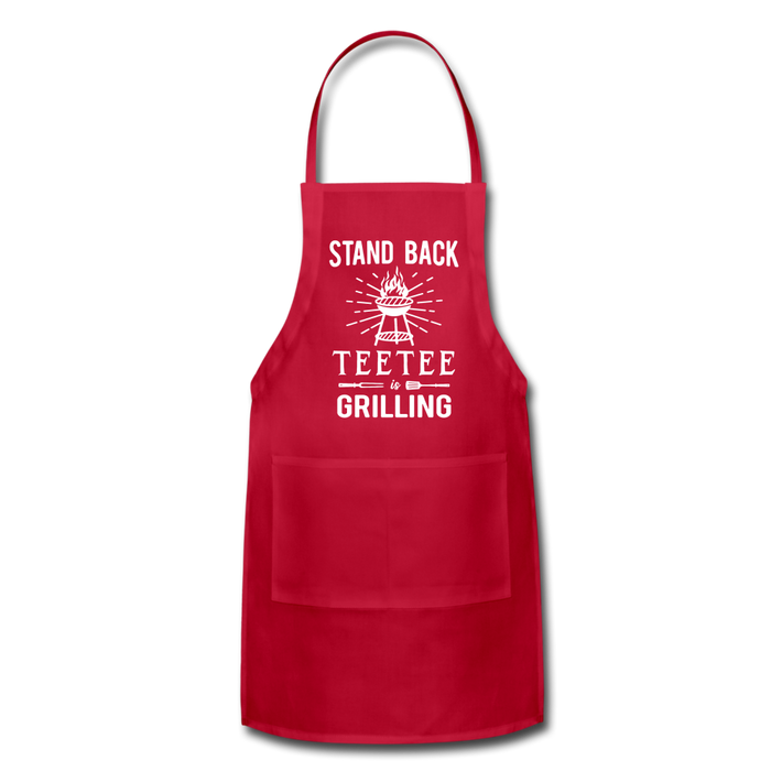 Stand Back Teetee Is Grilling Adjustable Apron - red