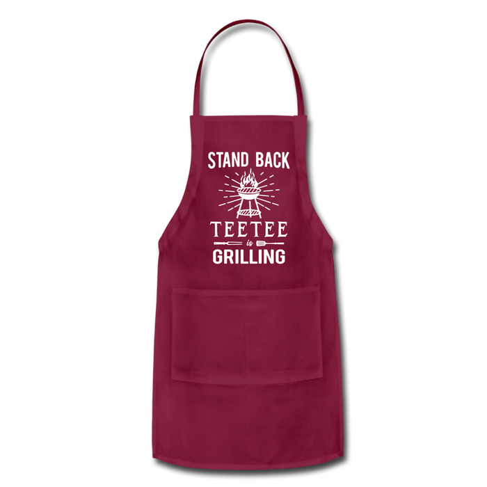 Stand Back Teetee Is Grilling Adjustable Apron - burgundy