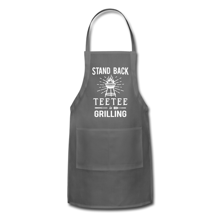 Stand Back Teetee Is Grilling Adjustable Apron - charcoal